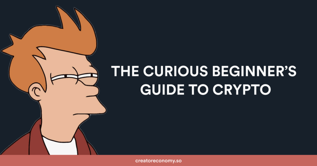 Curious Novice’s Guide to Crypto