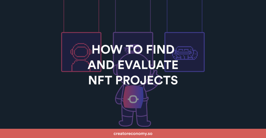 How to Find and Assess NFT&nbsp;Projects