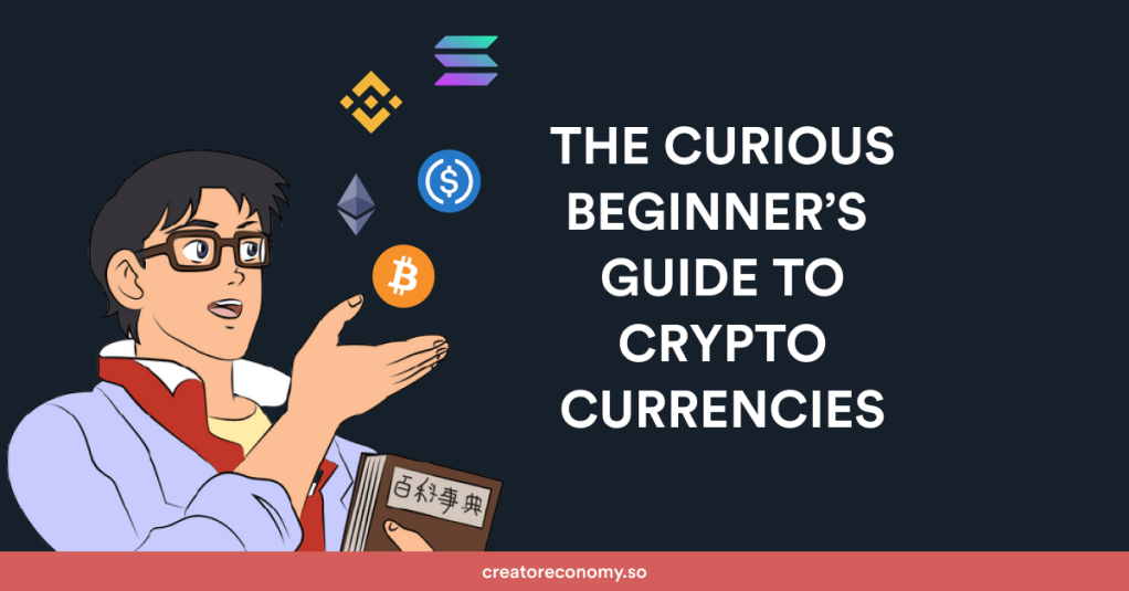 Curious Novice’s Guide to Cryptocurrencies