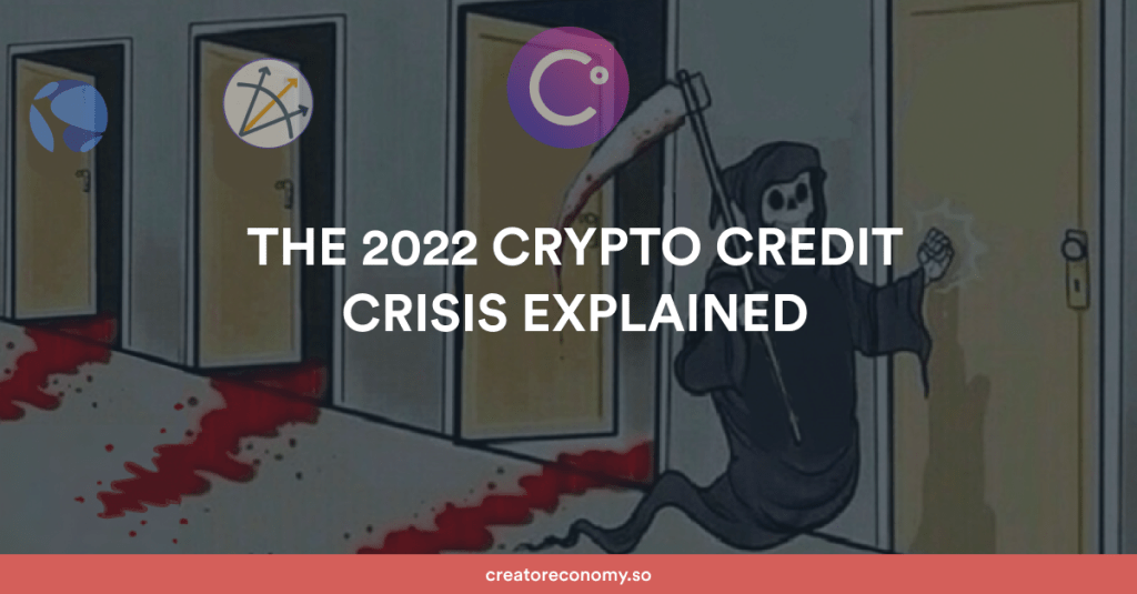 The 2022 Crypto Credit Crisis&nbsp;Explained