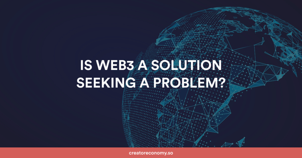 Is Web3 an Option Seeking a&nbsp;Problem?