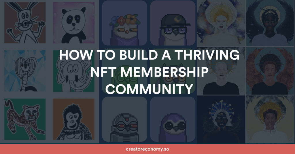 How to Build a Prospering NFT Subscription&nbsp;Community